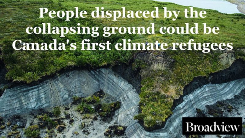 canada climate refugees broadview magazine