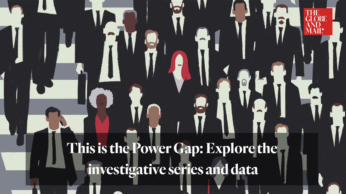 "This is the Power Gap: Explore the investigative serires and data" from The Globe and Mail