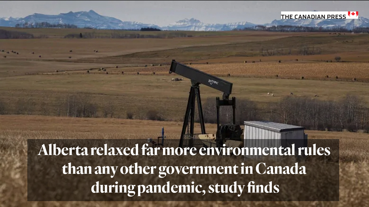 Alberta relaxed far more environmental rules than any other government in Canada during pandemic, study finds