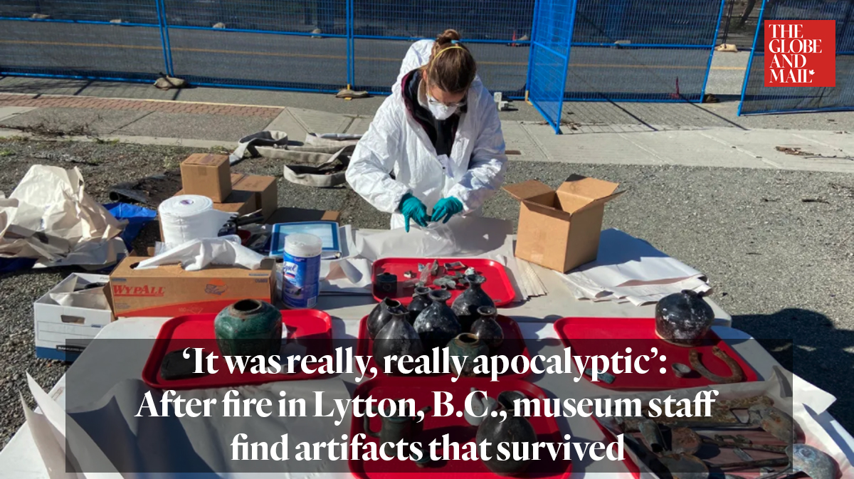"‘It was really, really apocalyptic’: After fire in Lytton, B.C., museum staff find artifacts that survived"