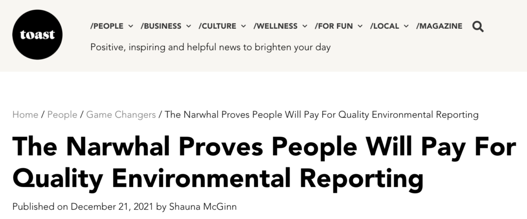 Toast article screengrab: The Narwhal Proves People Will Pay For Quality Environmental Reporting