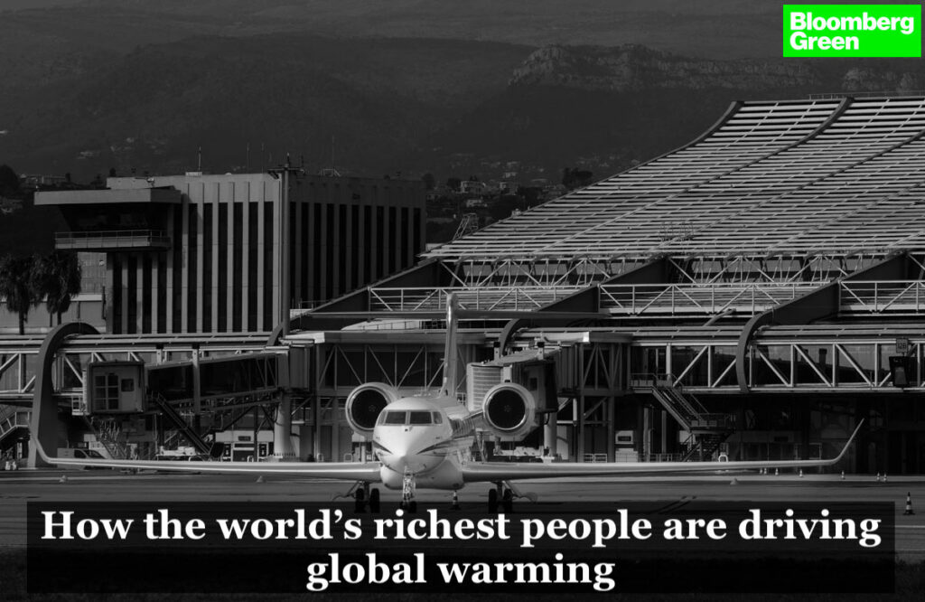 Bloomberg Green: How the World’s Richest People Are Driving Global Warming