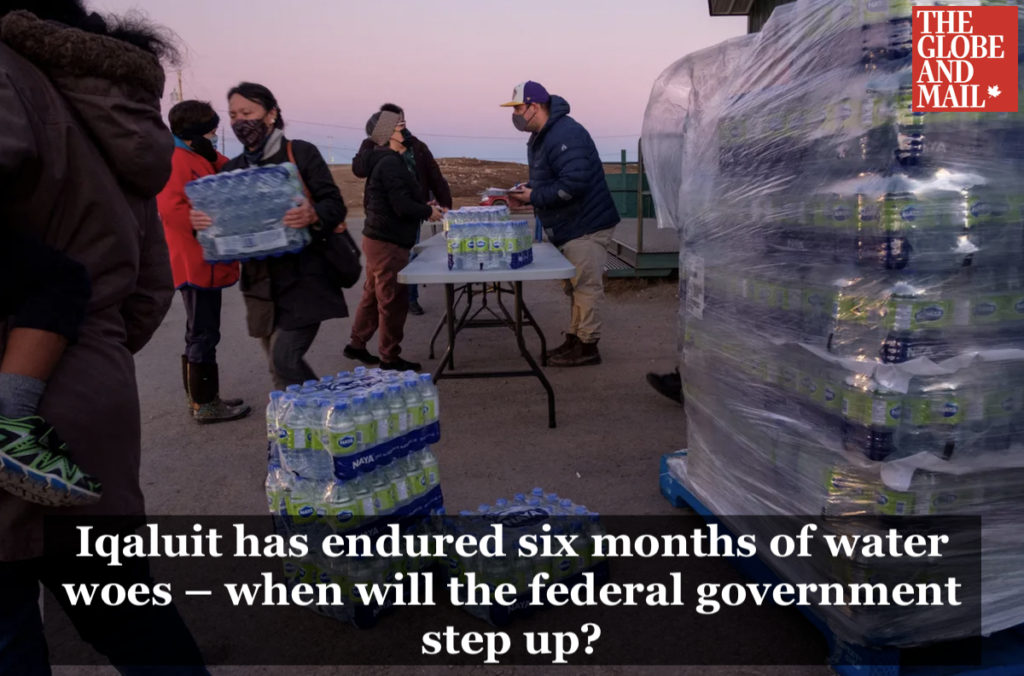 Globe and Mail article: Iqaluit has endured six months of water woes – when will the federal government step up?