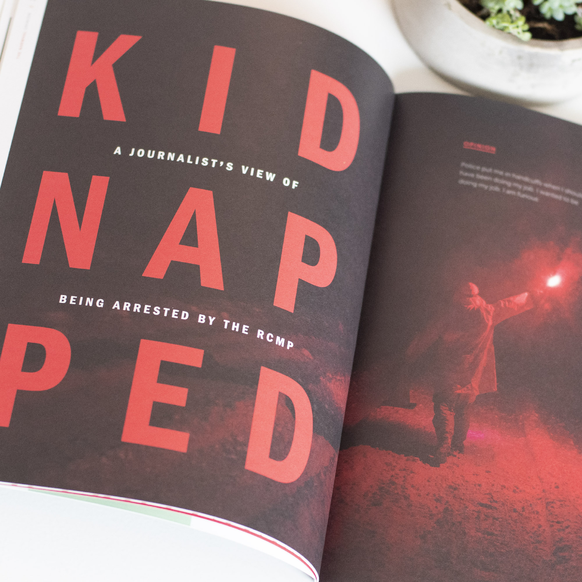A spread from our print edition: "Kidnapped: a journalist's view of being arrested by the RCMP."