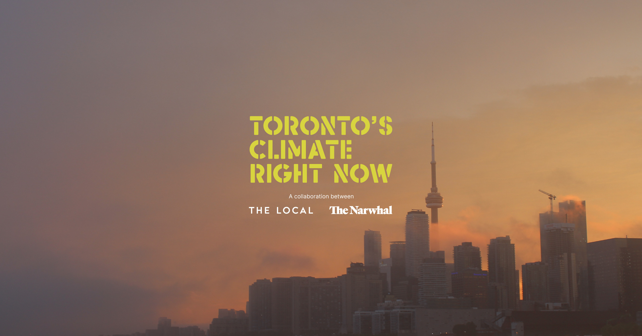 Toronto's Climate Right Now: A collaboration between The Narwhal
