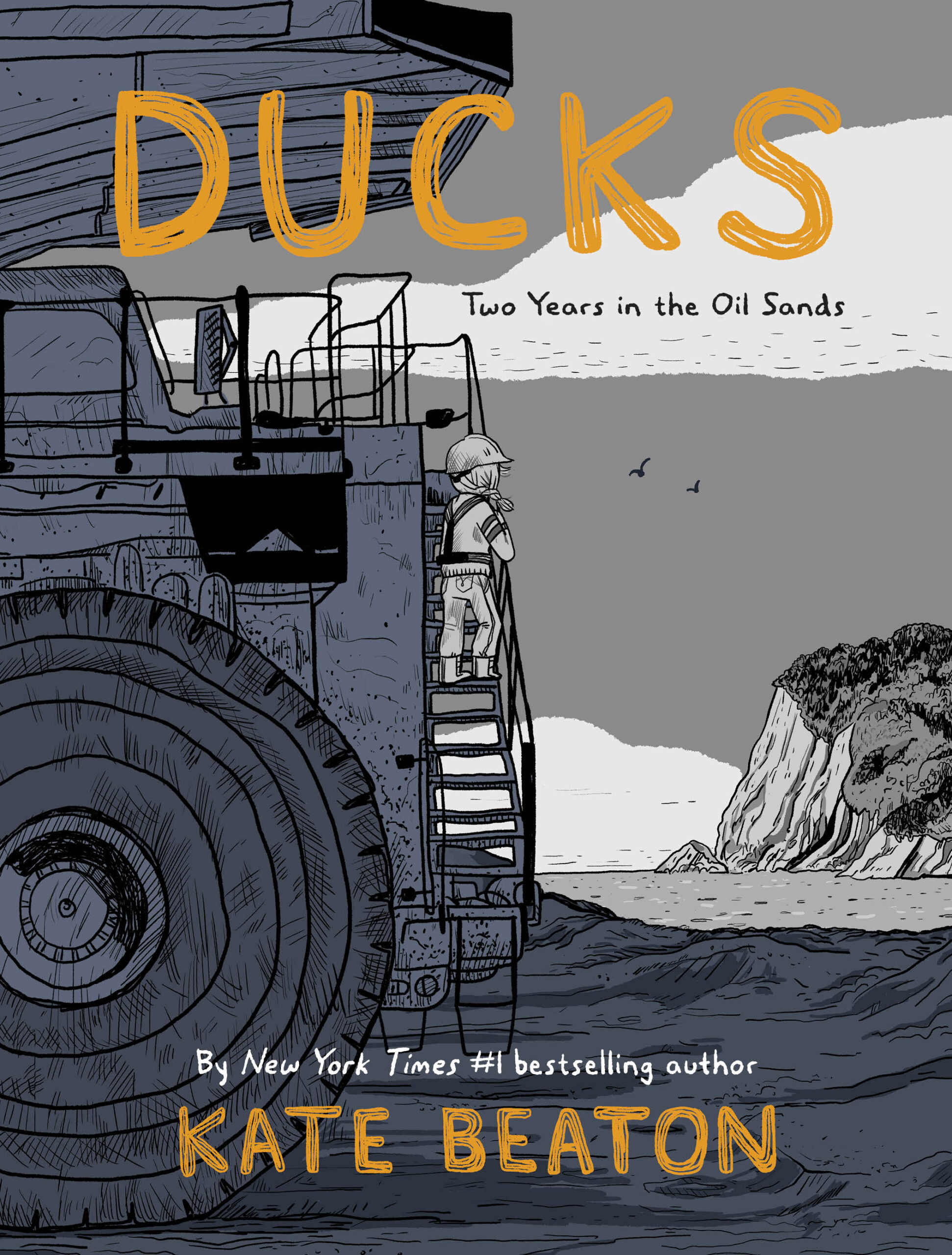 Cover of "Ducks: Two Years in the Oil Sands," a new memoir by Kate Beaton