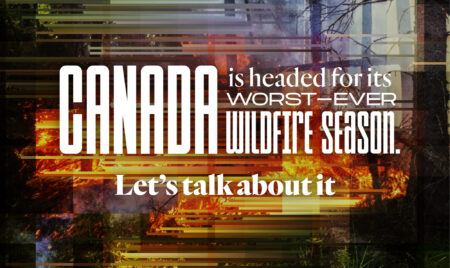 a pixelated illustration of a wildfire, with text on top: Canada is headed for its worst-ever wildfire season. Let's talk about it