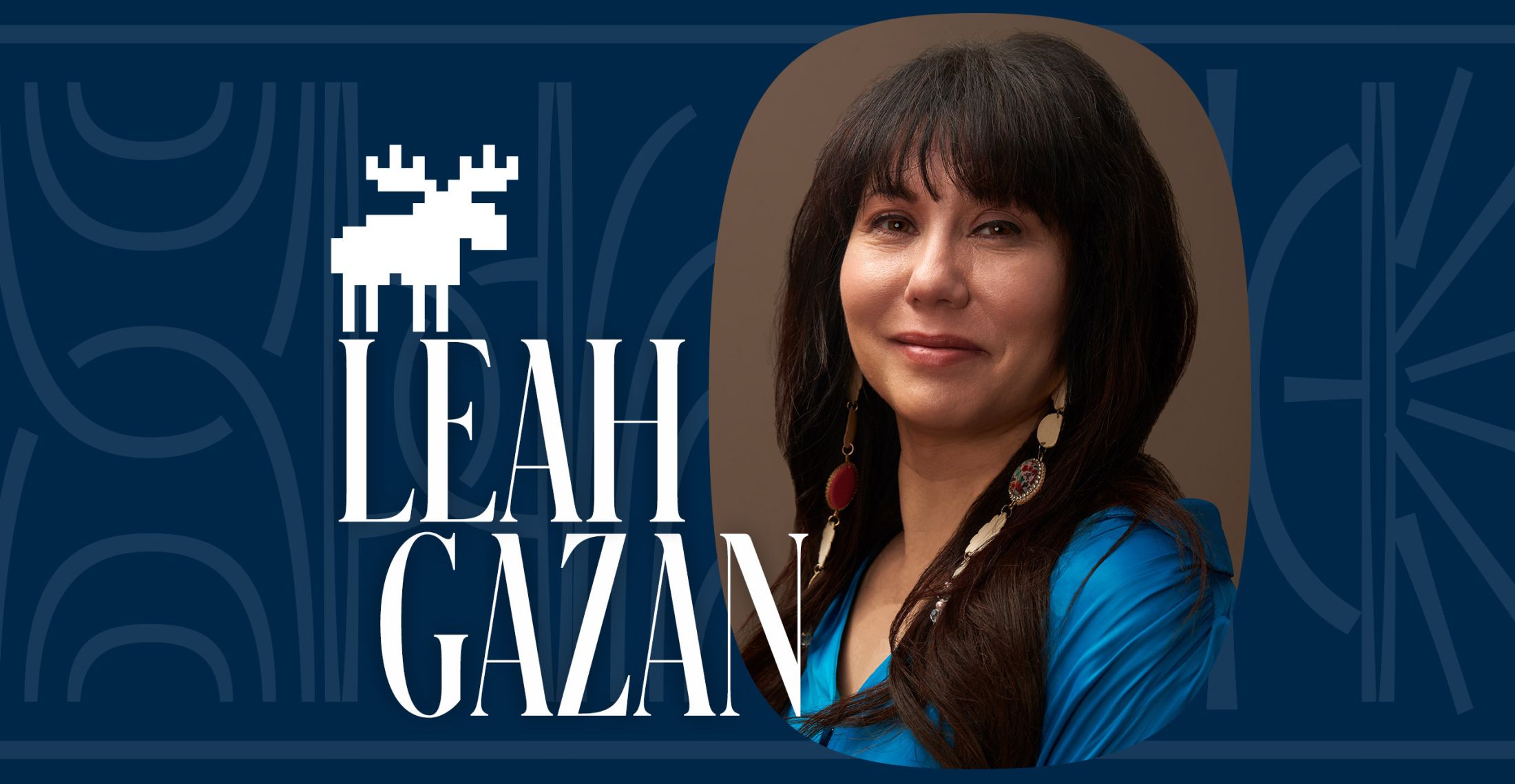 A photograph of Manitoba MP Leah Gazan, who has black, straight hair with bangs. Leah is wearing a cerulean blue shirt and long earrings made of cream coloured leather shapes attached together. She is inside a blue background that includes her name and a pixelated image of a Moose.